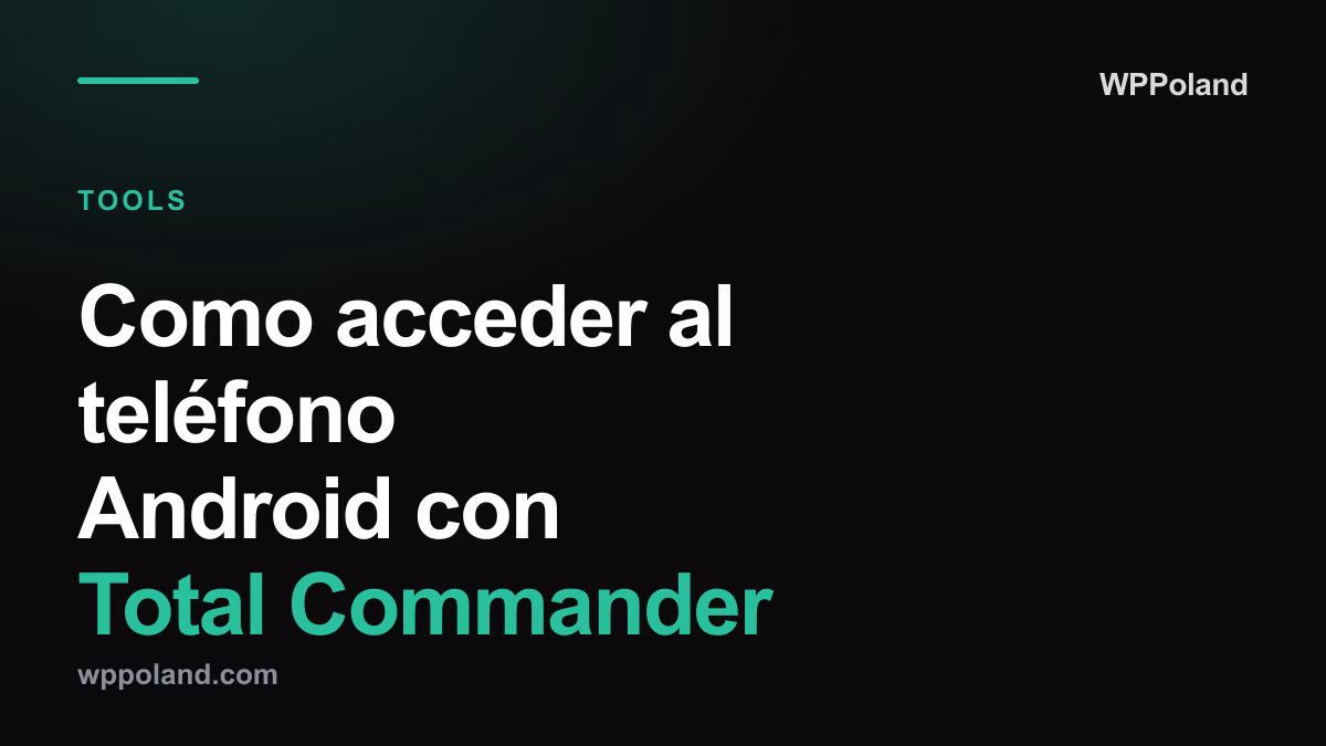 Como acceder al teléfono Android con Total Commander