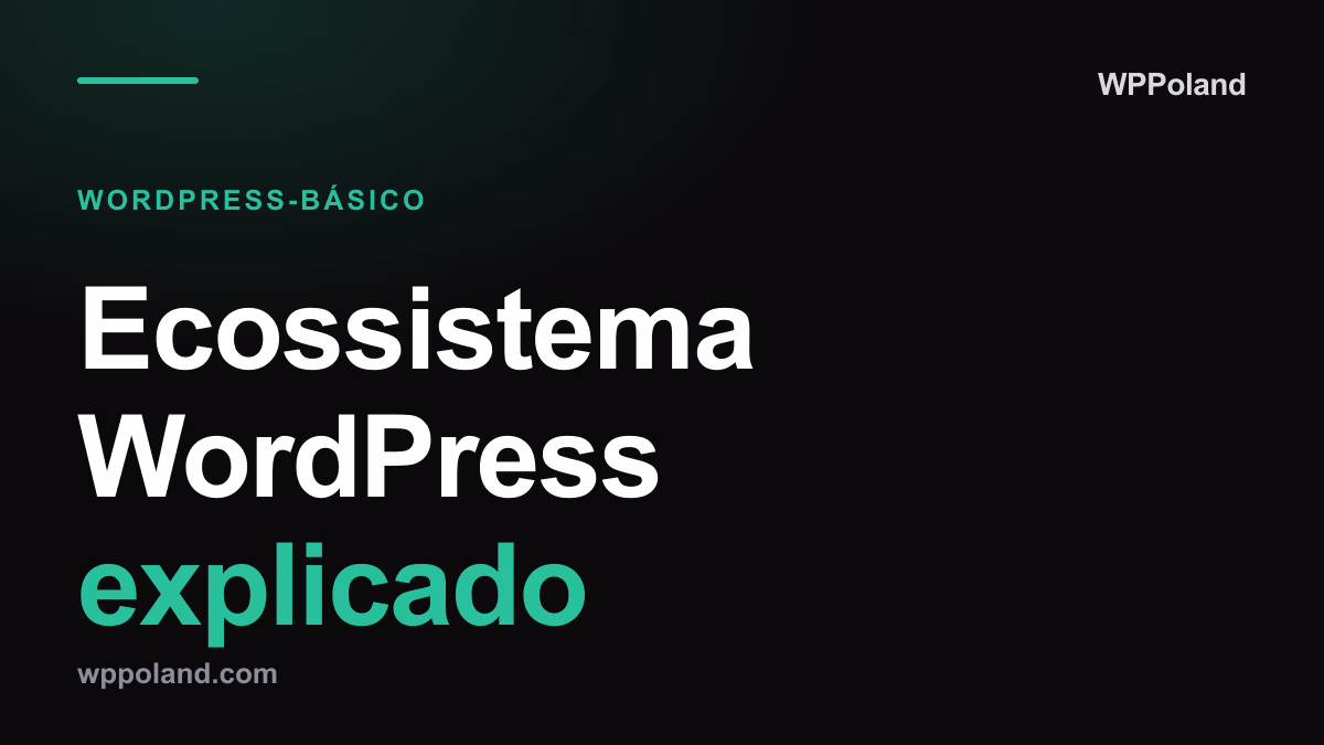 Ecossistema WordPress explicado: temas, plugins e licenças (2026)