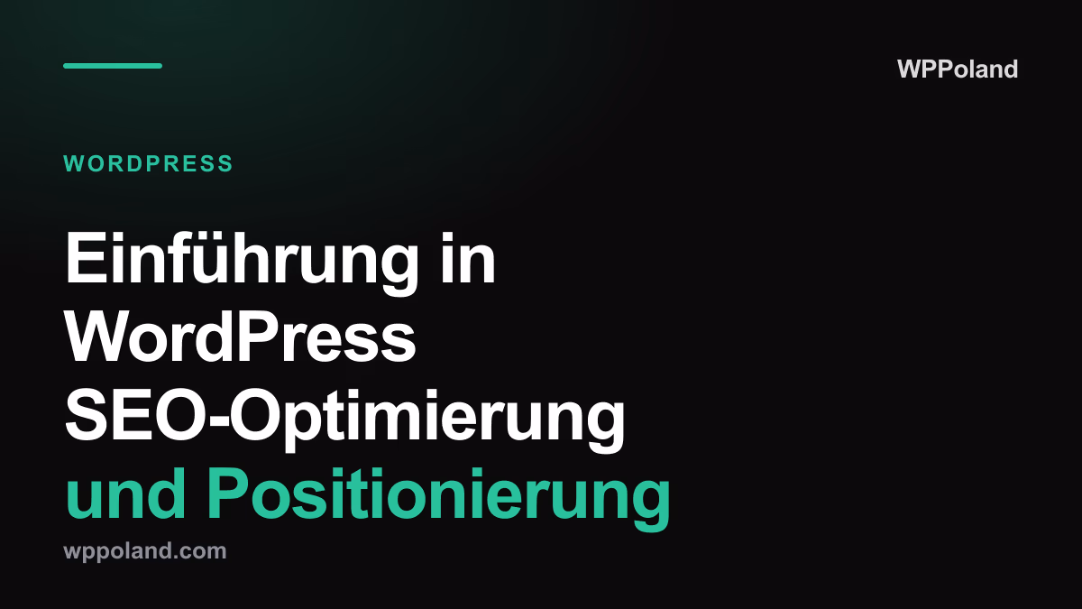 Einführung in WordPress SEO-Optimierung und Positionierung
