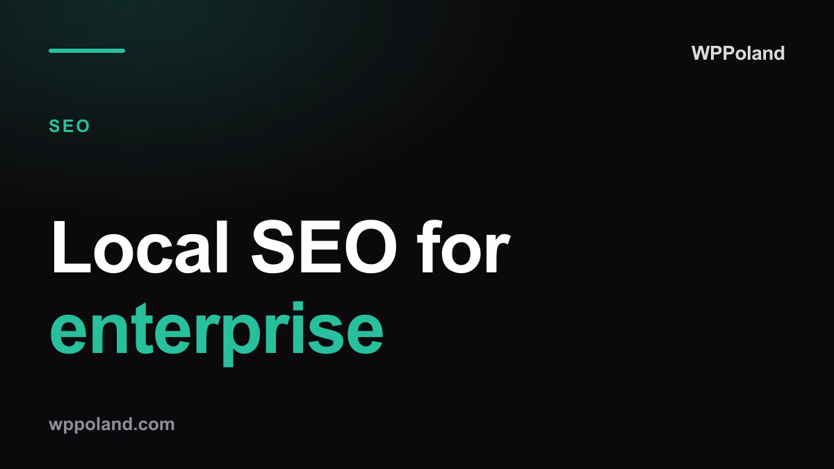 Local SEO for enterprise: WordPress multisite strategies in 2026
