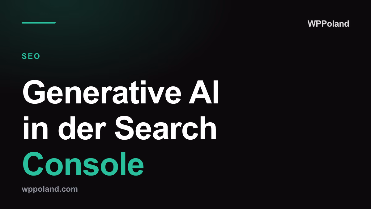 Generative AI in der Search Console