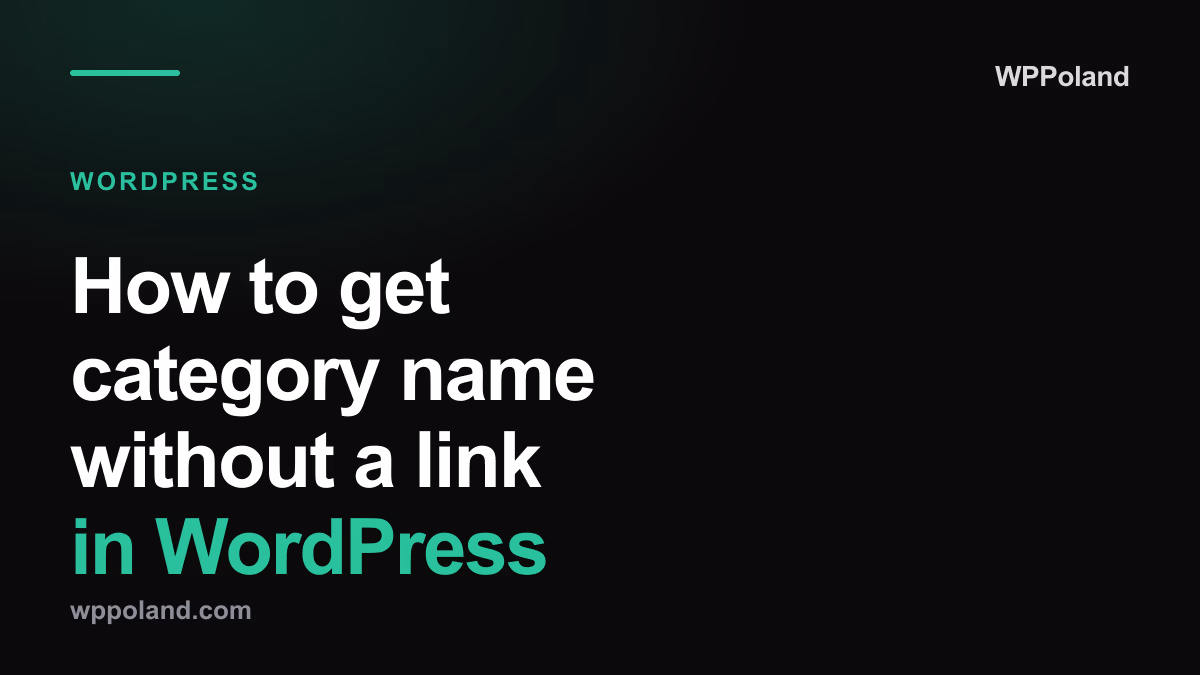 How to get category name without a link in WordPress (get_the_category)