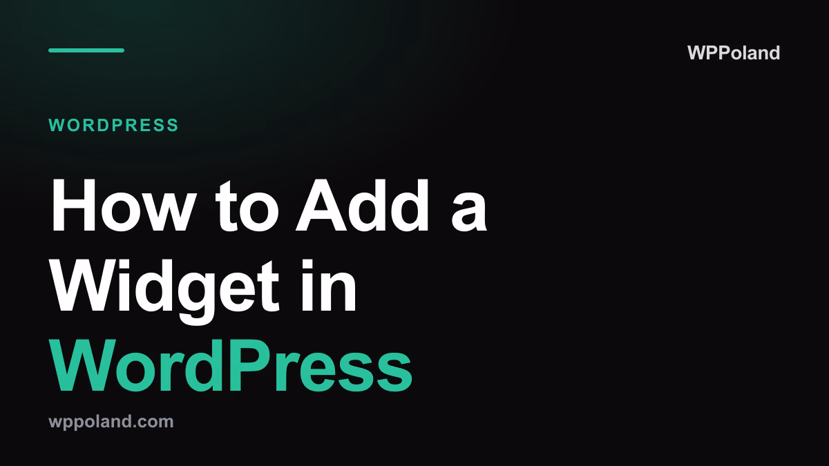 How to Add a Widget in WordPress