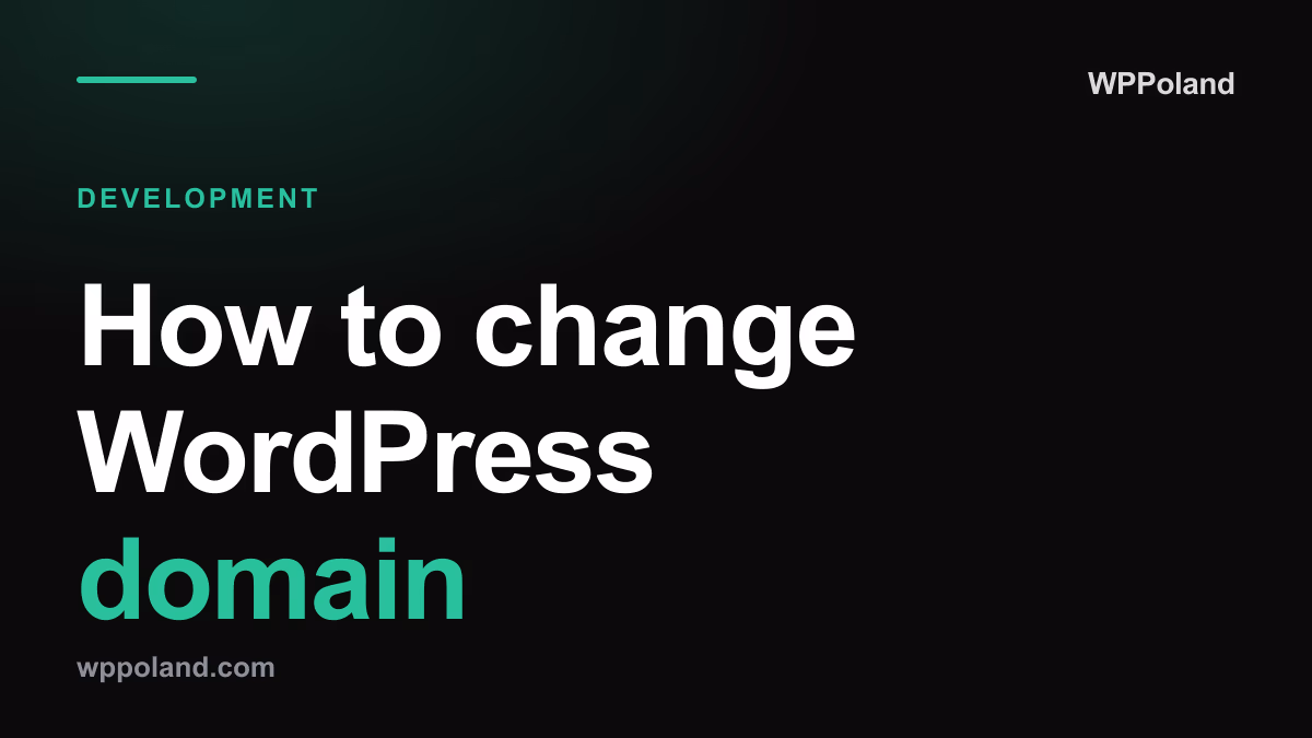 How to change WordPress domain: Database & URL migration guide