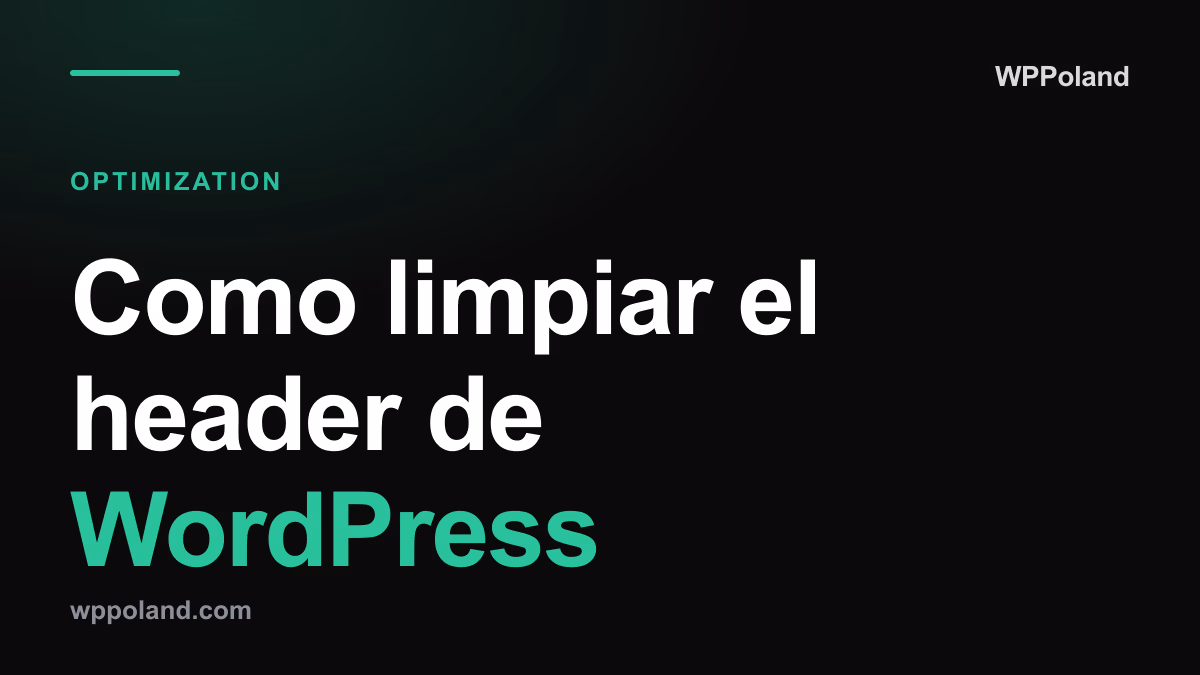 Como limpiar el header de WordPress (eliminar RSS, emojis, shortlinks)
