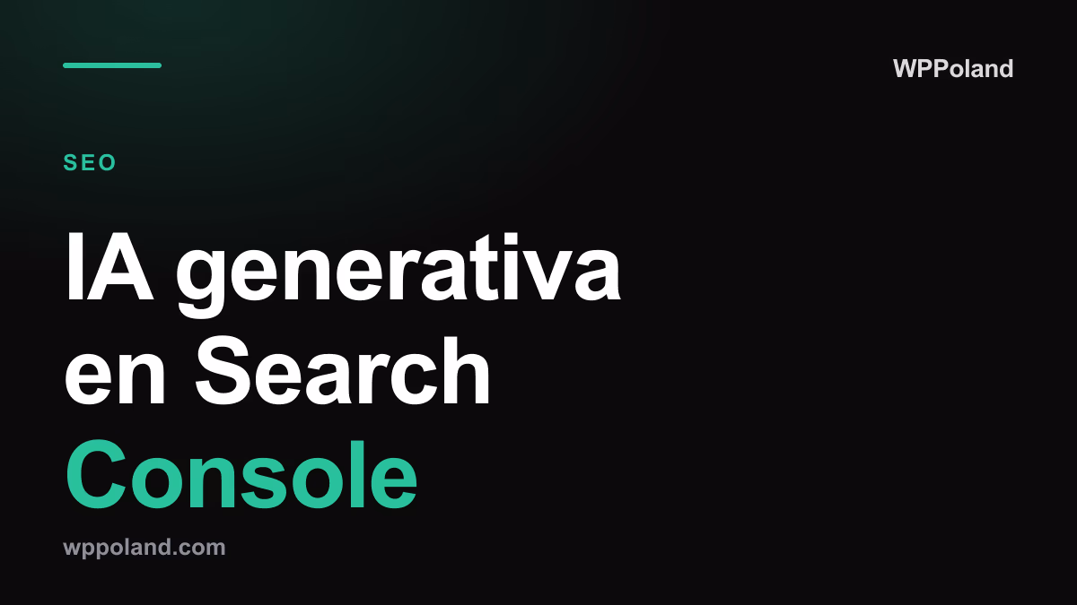 IA generativa en Search Console