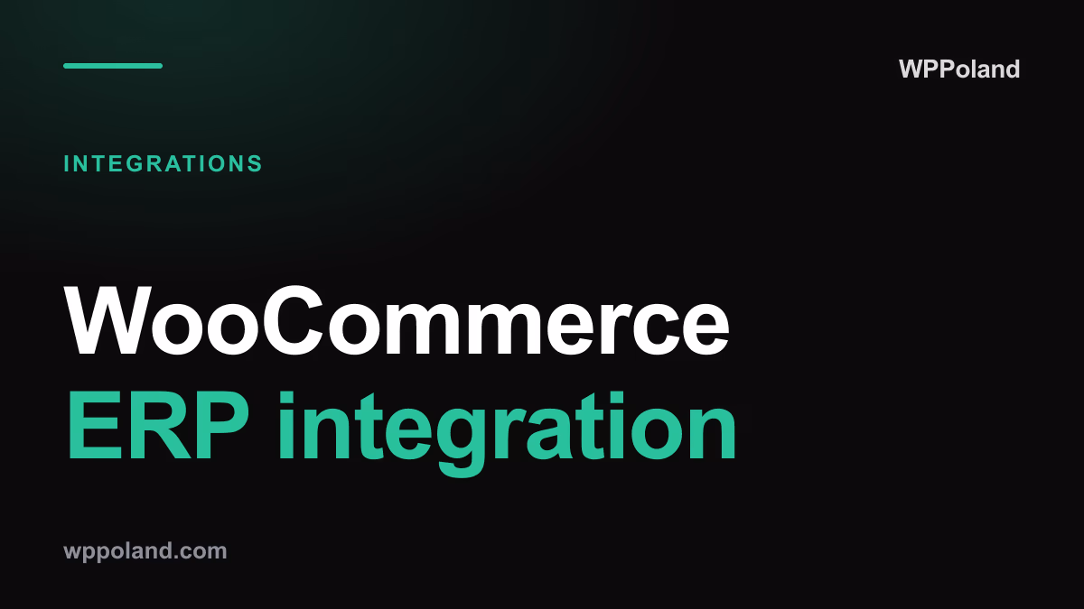 Integracje WooCommerce z ERP i API hurtowni