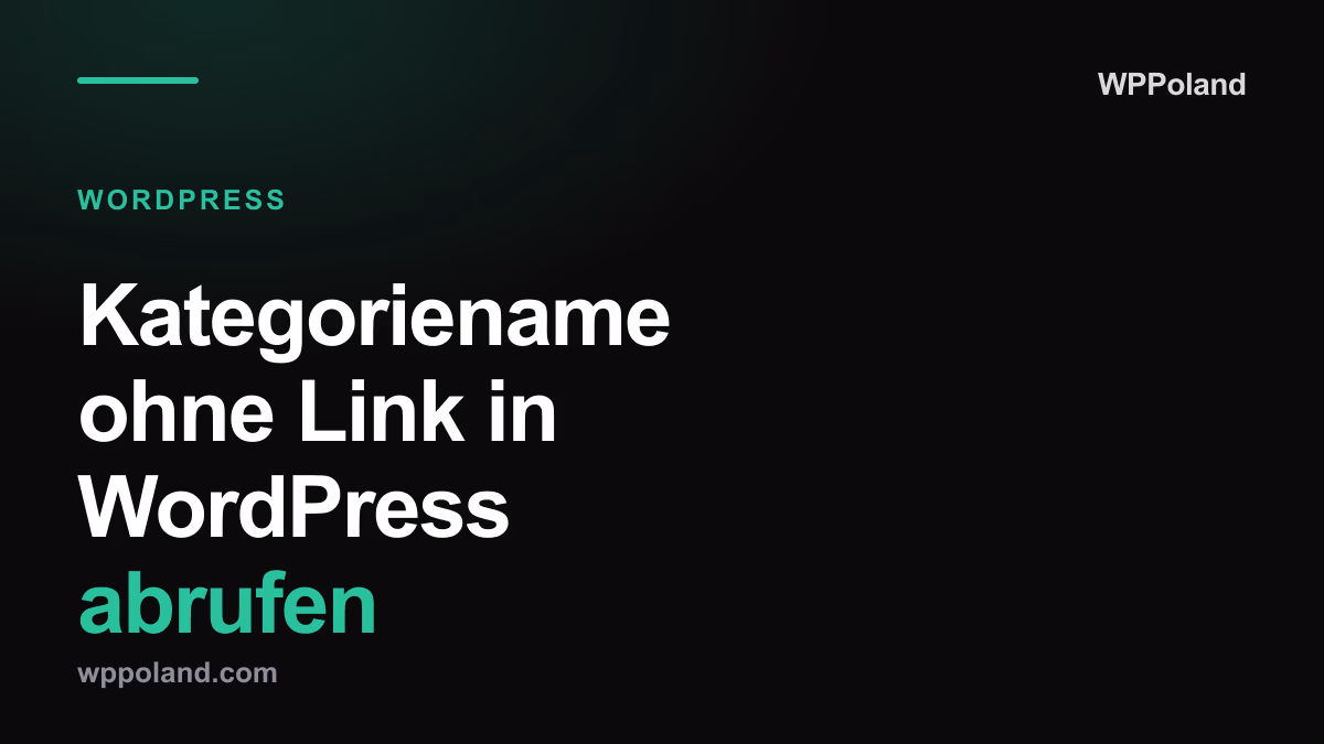 Kategoriename ohne Link in WordPress abrufen (get_the_category)