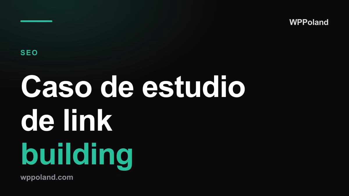 Caso de estudio de link building: 14 meses de digital PR para un e-commerce de muebles