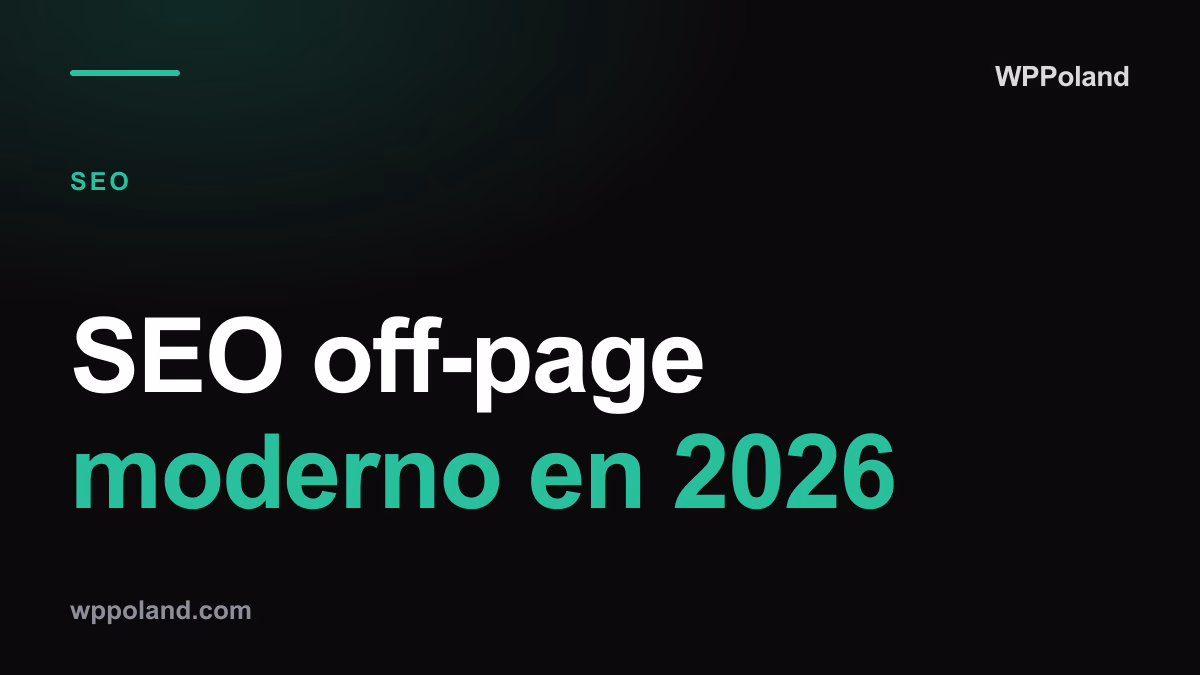 SEO off-page moderno en 2026: Más allá de los backlinks (estrategia E-E-A-T)