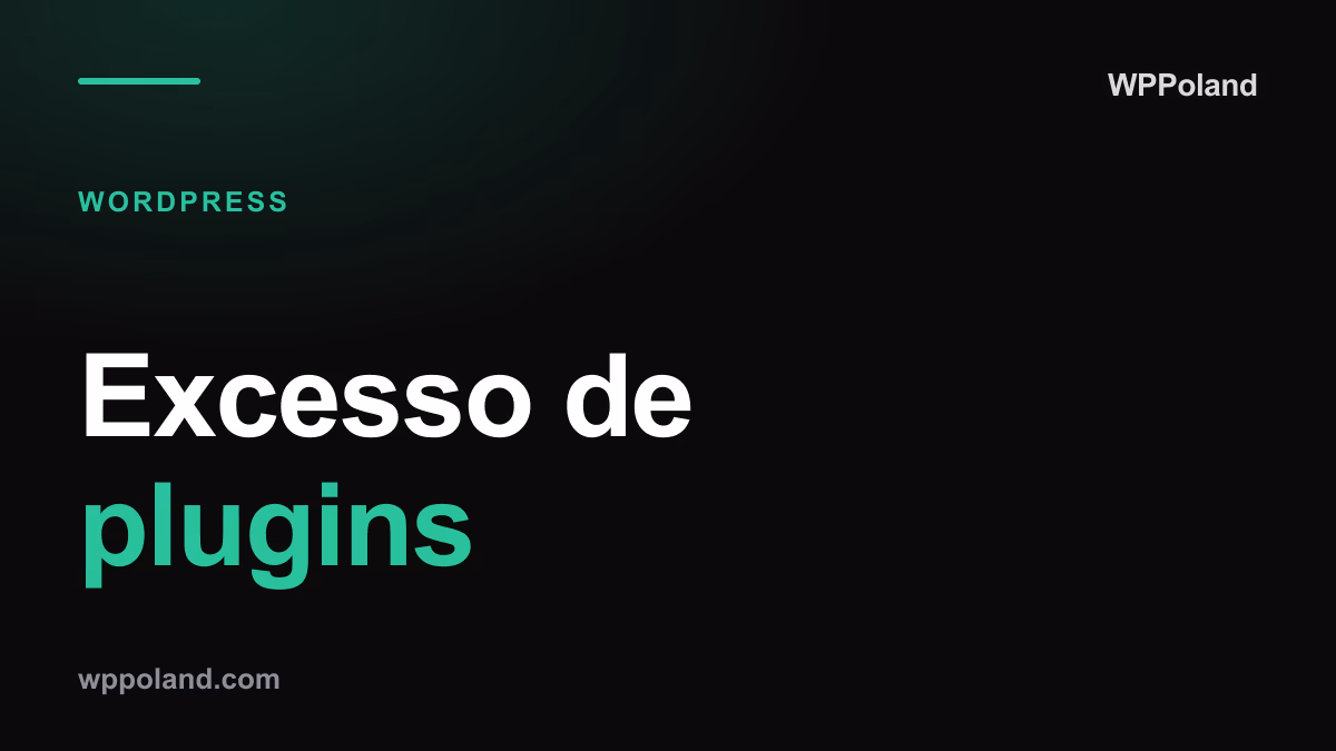 Excesso de plugins: quando um build com IA o deixa com 40 plugins ativos