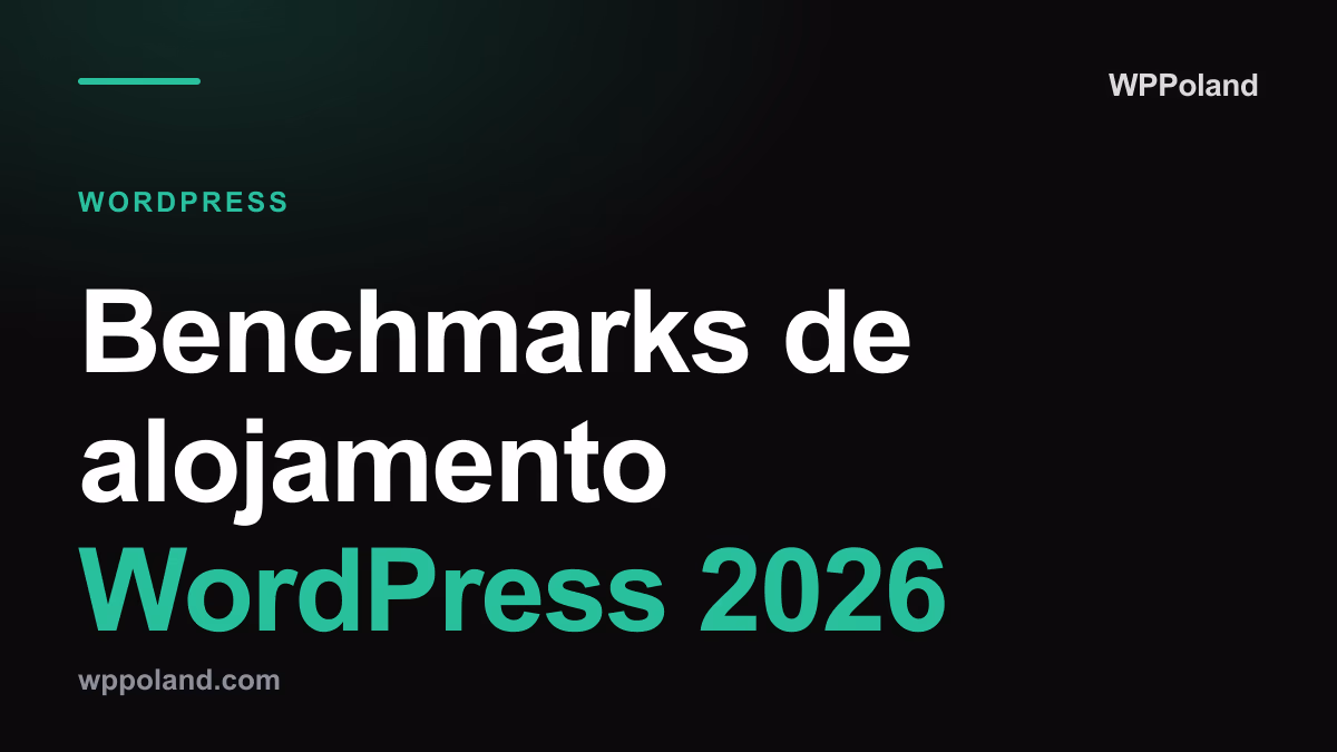 Benchmarks de alojamento WordPress 2026