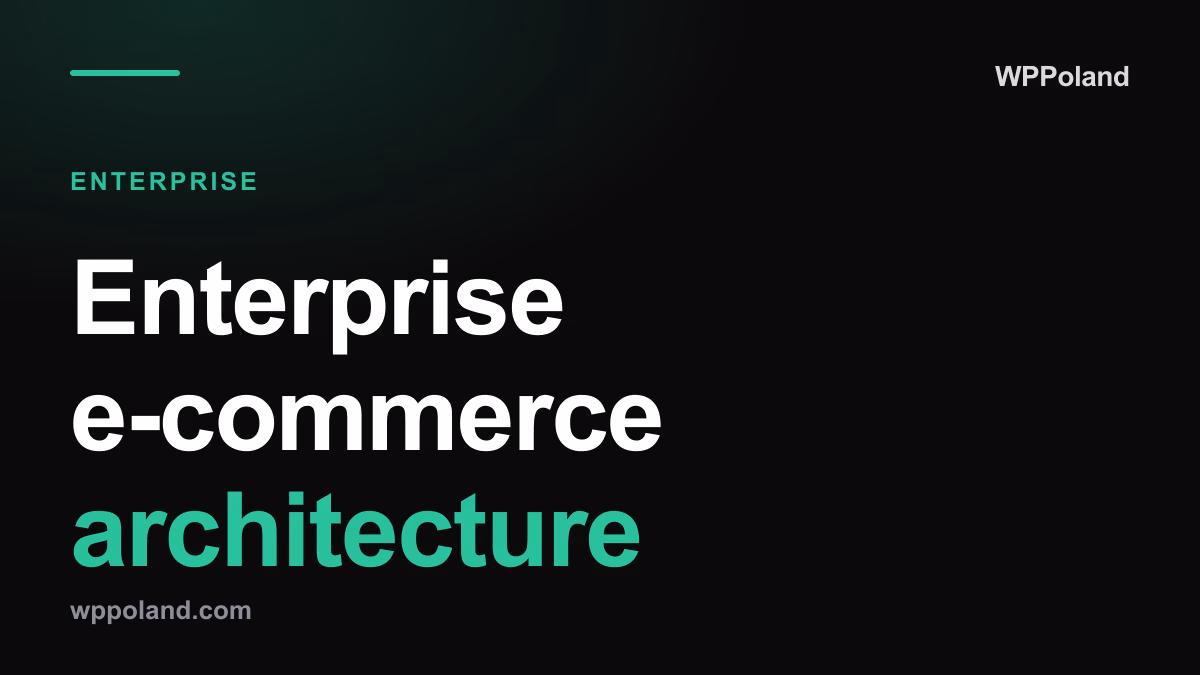 Rozwiązania Enterprise: architektura e-commerce bez ograniczeń