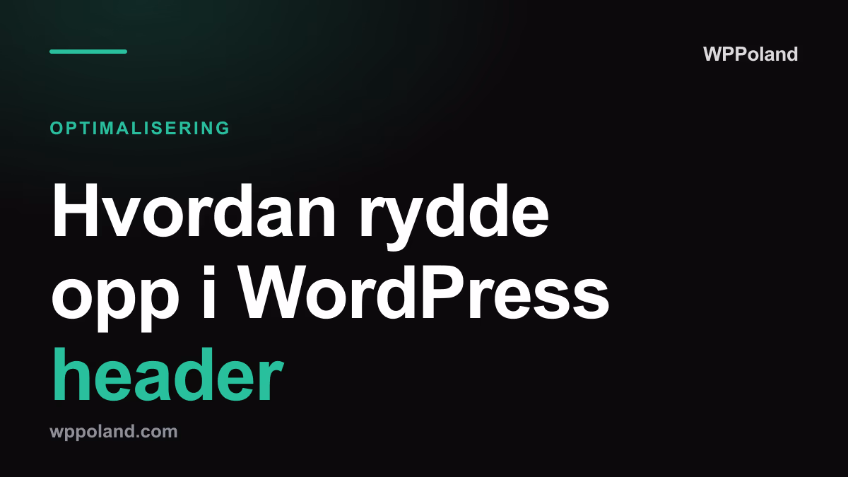 Hvordan rydde opp i WordPress header (RSS, emojis, generator)