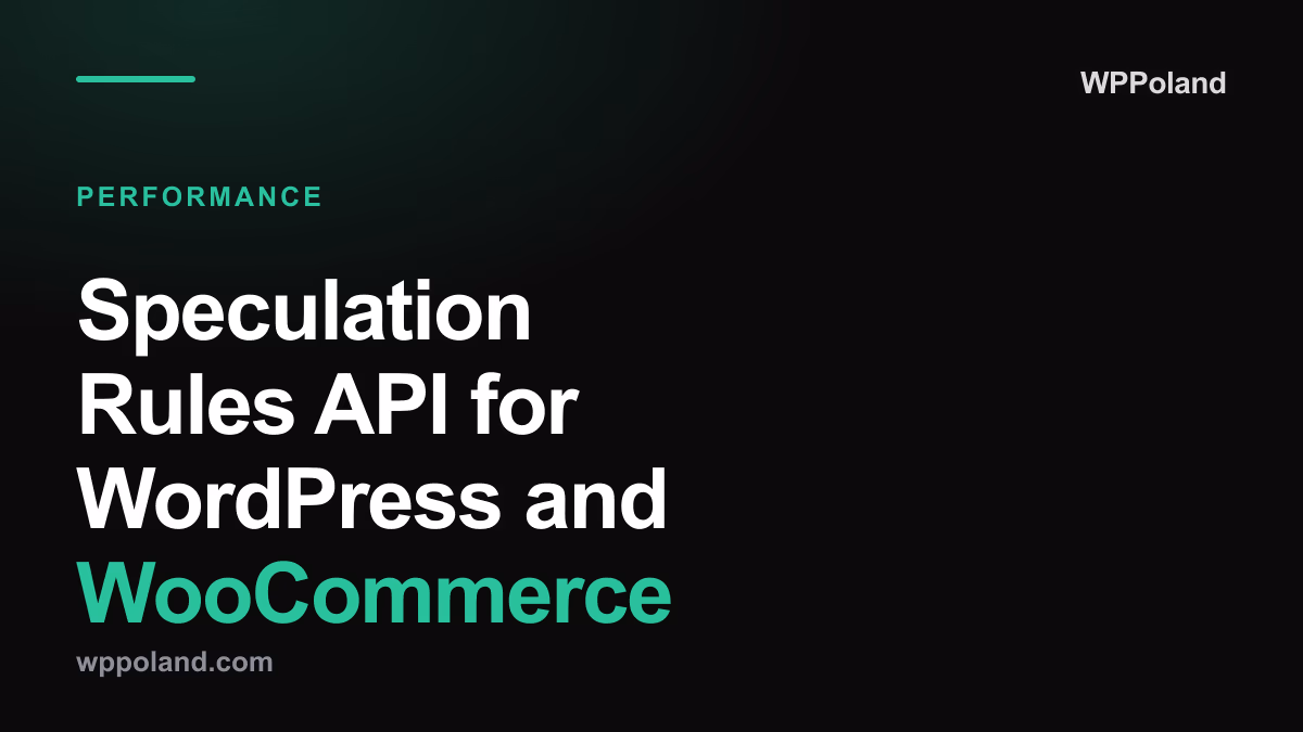 Speculation Rules API for WordPress and WooCommerce