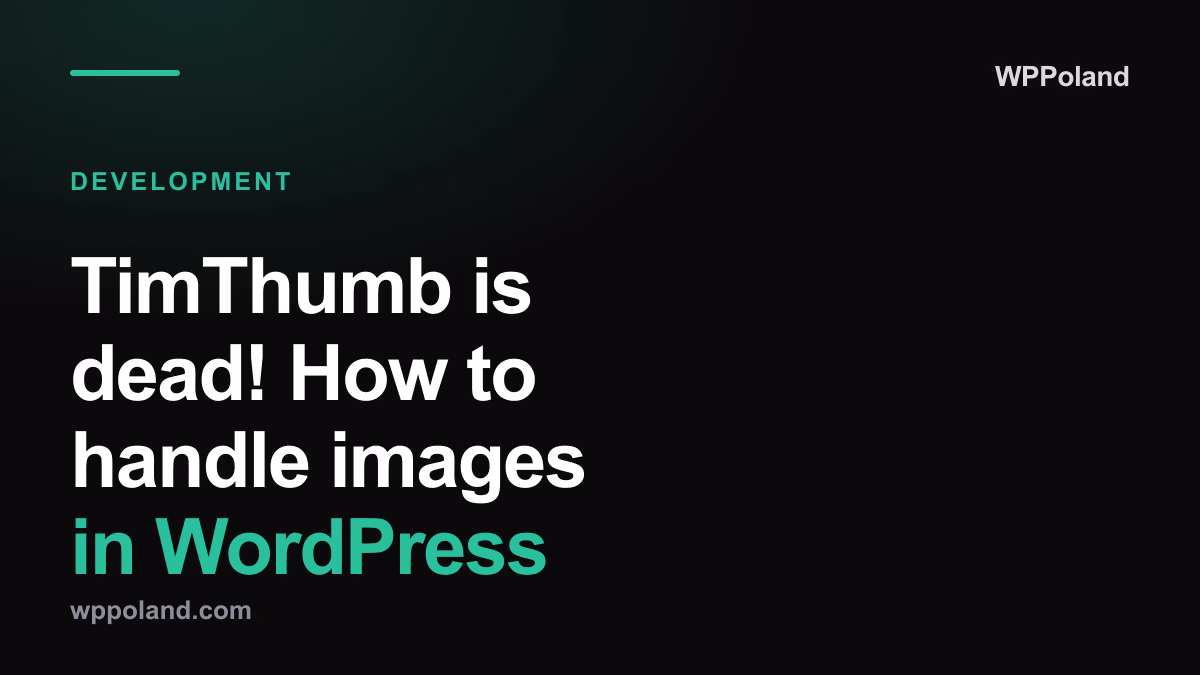 TimThumb is dead! How to handle images in WordPress (2026 guide)