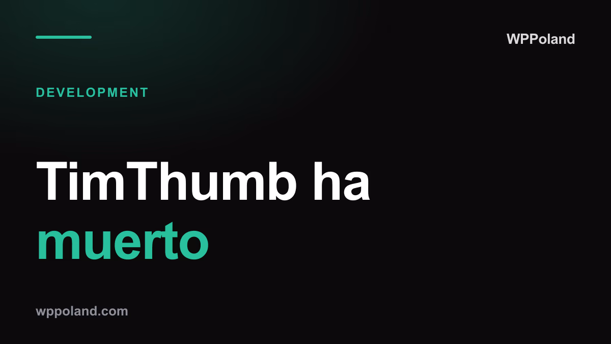 TimThumb ha muerto: cómo gestionar imágenes EN WordPress (guía 2026)