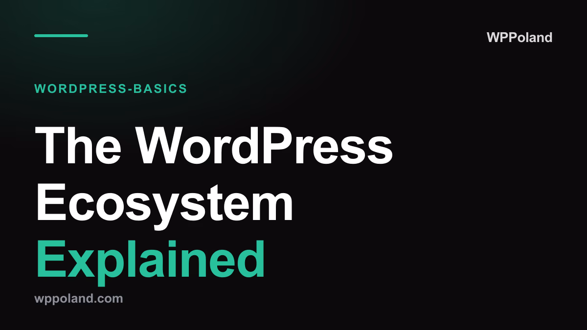 The WordPress Ecosystem Explained: Themes, Plugins & Licensing (2026)