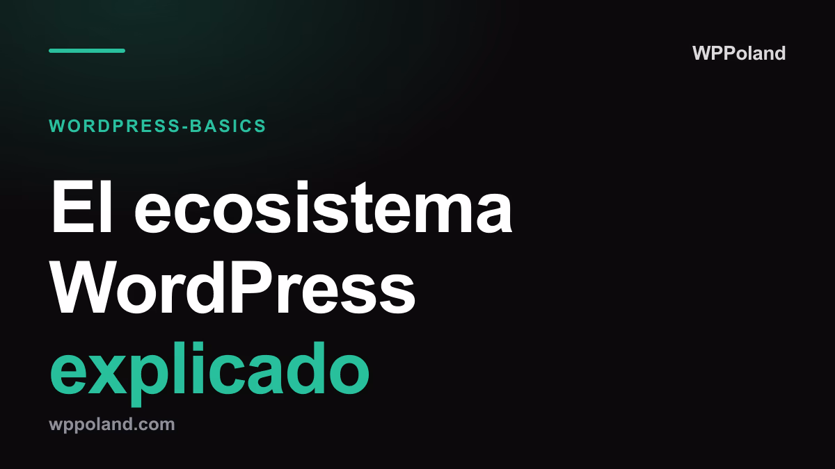 El ecosistema WordPress explicado: Temas, Plugins y Licencias (2026)