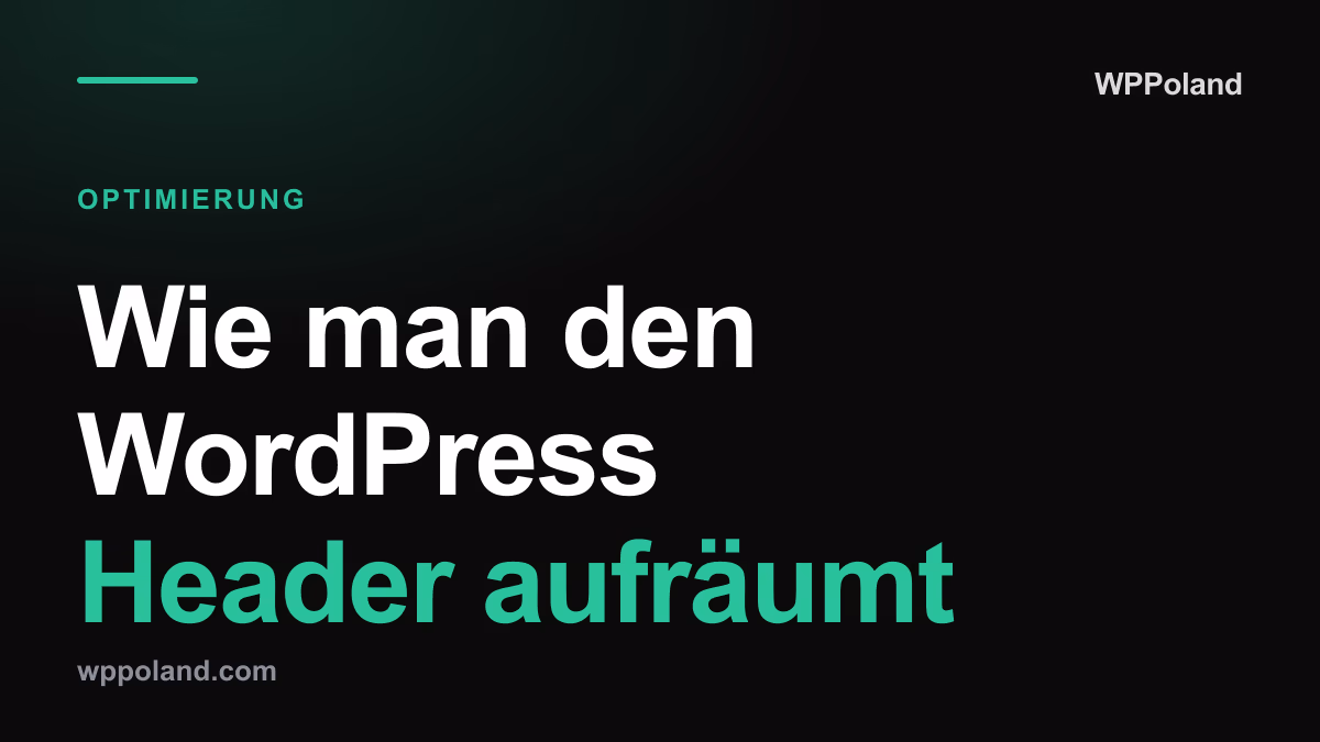 Wie man den WordPress Header aufräumt (RSS, Emojis, Generator)