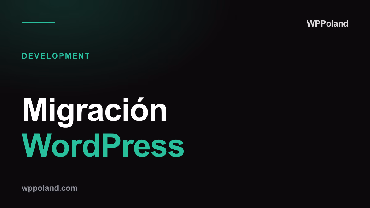 Migración WordPress: hosting, dominio, base de datos y redirecciones
