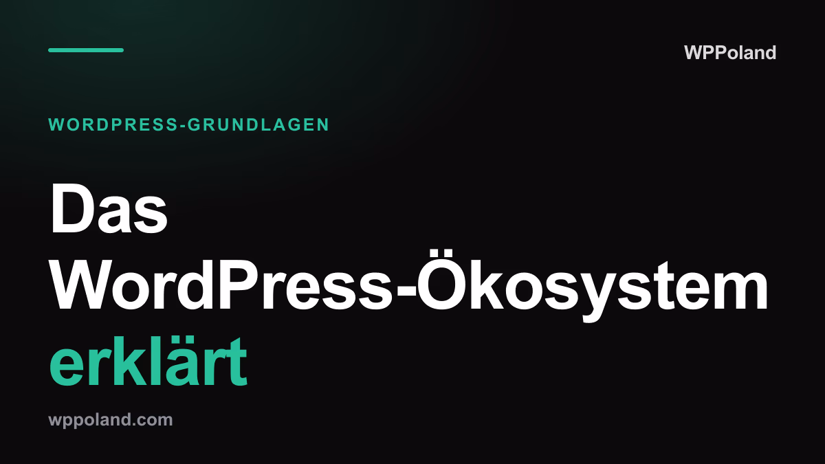 Das WordPress-Ökosystem erklärt: Themes, Plugins & Lizenzen (2026)