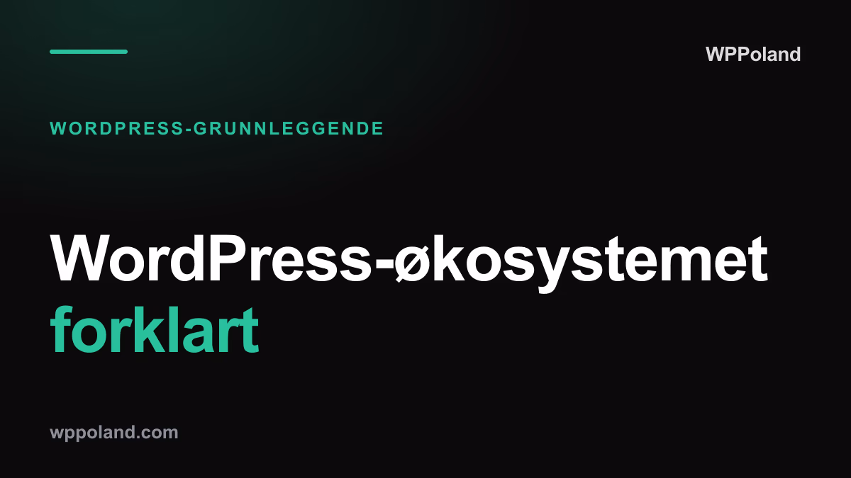 WordPress-økosystemet forklart: temaer, plugins og lisenser (2026)