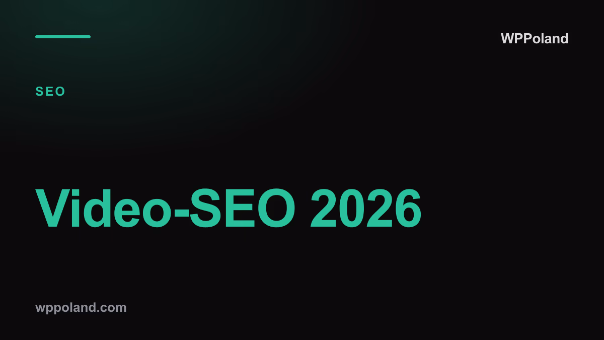 Video-SEO 2026: Multimedia-Integration mit WordPress