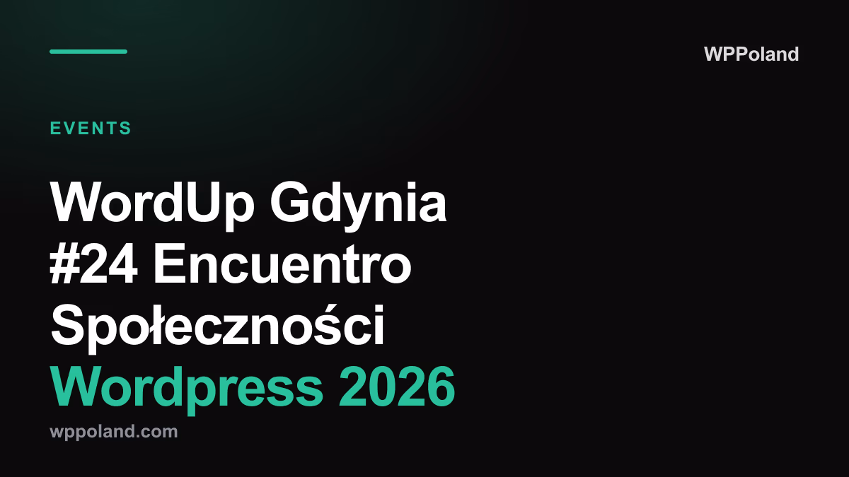 WordUp Gdynia #24 Encuentro Społeczności Wordpress 2026
